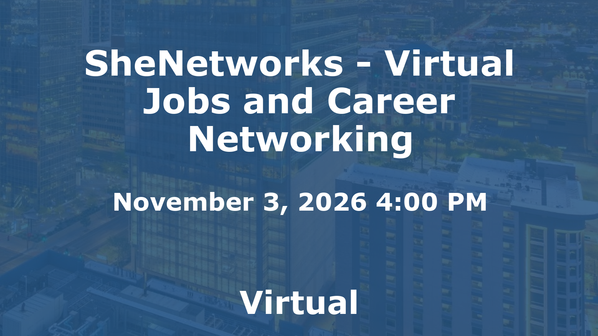 SheNetworks - Virtual Jobs and Career Networking event image